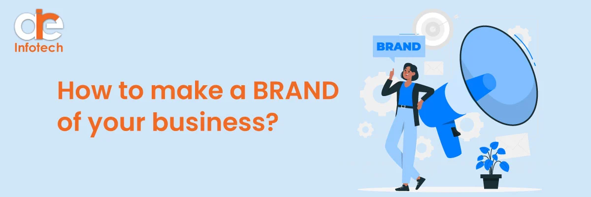 How To Make A Brand Of Your Business