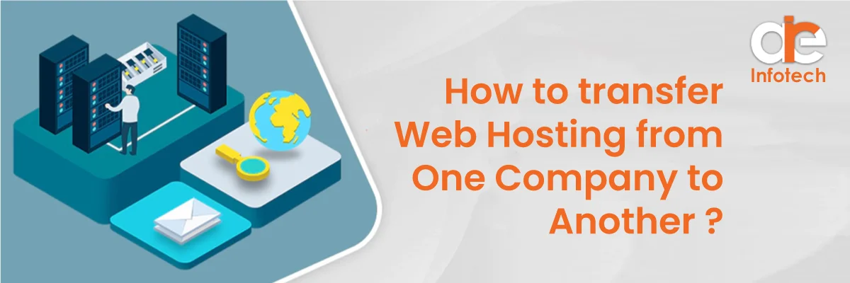 How to transfer web hosting from one company to another?