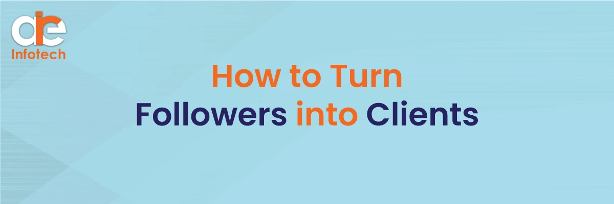 How to Turn Followers into Clients 